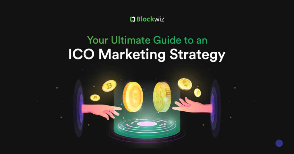 Your Ultimate Guide to an ICO Marketing Strategy